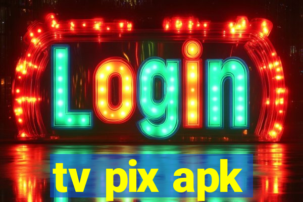 tv pix apk